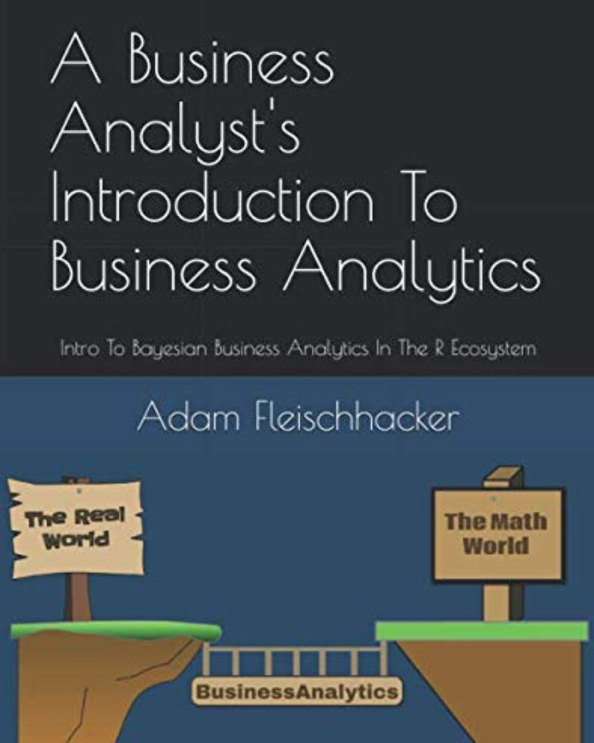 Buy a beautifully printed in-color version of “A Business Analyst’s Guide to Business Analytics” on Amazon: http://www.amazon.com/dp/B08DBYPRD2.